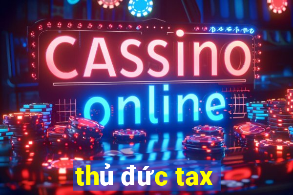 thủ đức tax