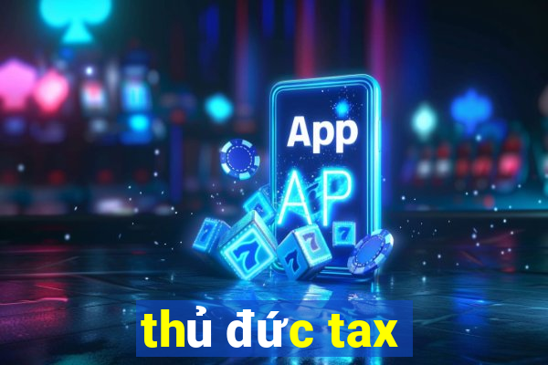 thủ đức tax