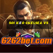 soi kèo chelsea vs