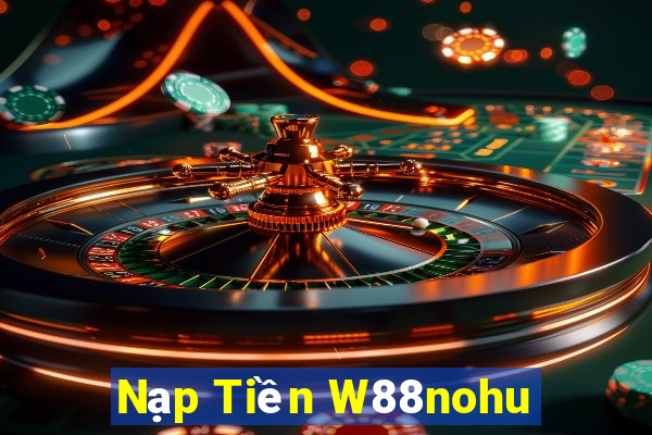 Nạp Tiền W88nohu