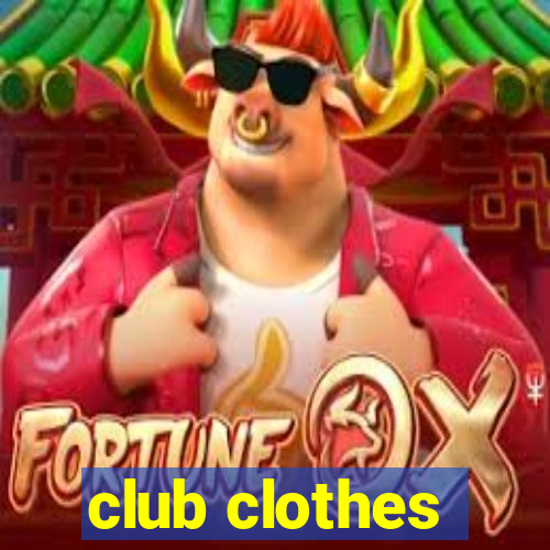 club clothes