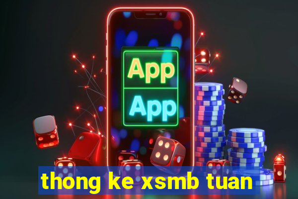 thong ke xsmb tuan