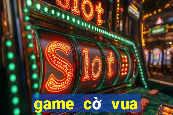 game cờ vua chơi thử