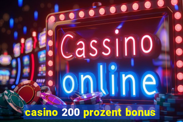 casino 200 prozent bonus