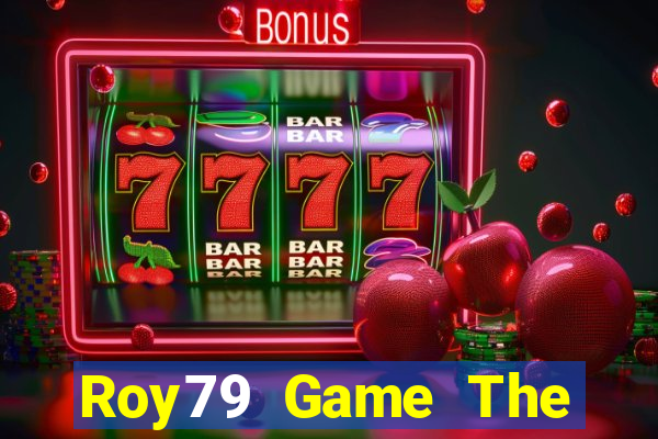 Roy79 Game The Bài Hack