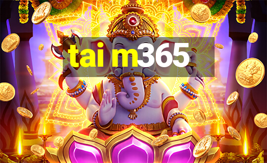 tai m365