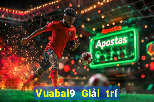 Vuabai9 Giải trí Việt nam nt