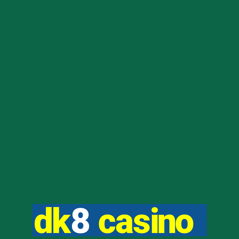 dk8 casino