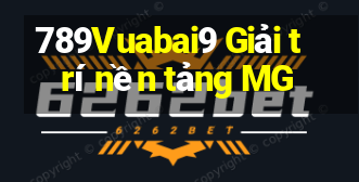 789Vuabai9 Giải trí nền tảng MG