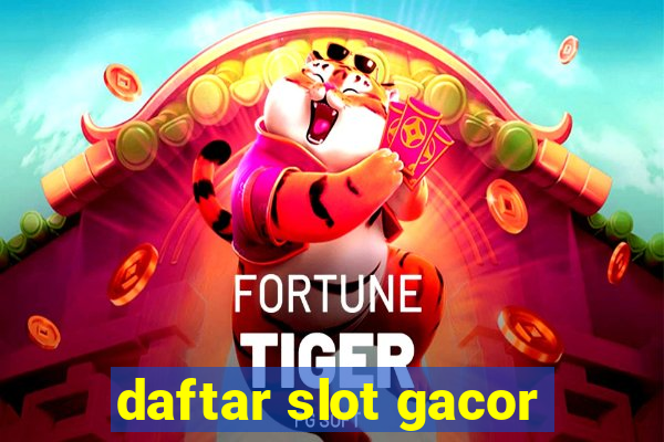 daftar slot gacor