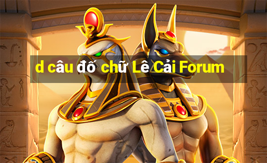 d câu đố chữ Lê Cải Forum