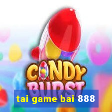 tai game bai 888