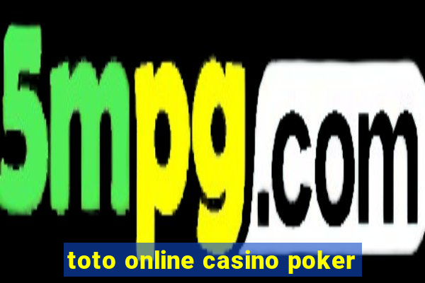 toto online casino poker