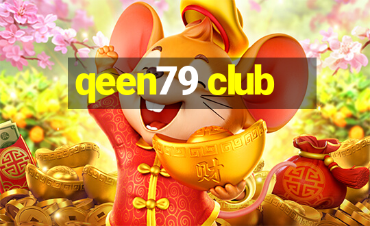 qeen79 club