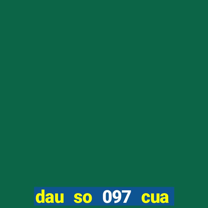 dau so 097 cua nha mang nao