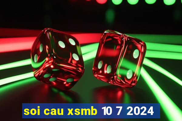 soi cau xsmb 10 7 2024