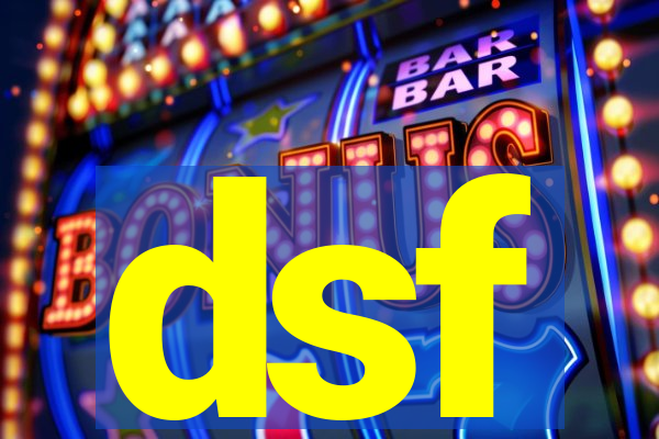 dsf