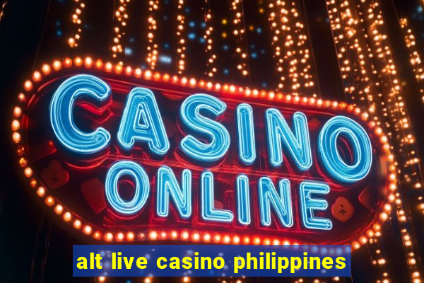 alt live casino philippines