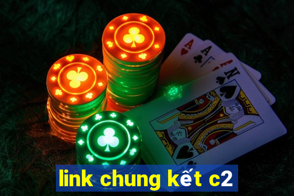 link chung kết c2