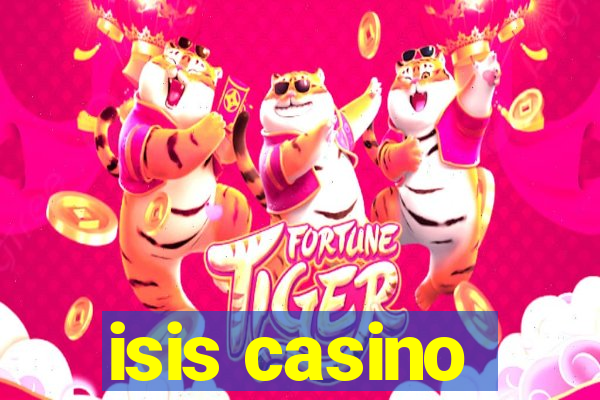 isis casino