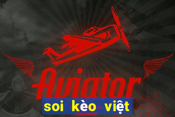 soi kèo việt nam vs thái lan