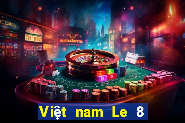 Việt nam Le 8 Trực tuyến