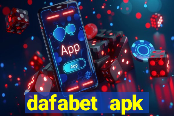 dafabet apk download 2024