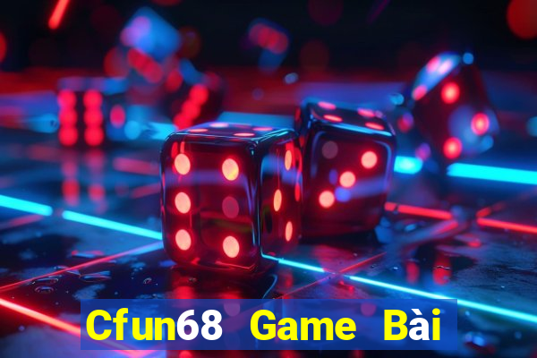 Cfun68 Game Bài Trực Tuyến