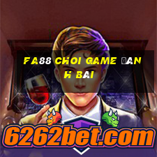 Fa88 Choi Game Đánh Bài