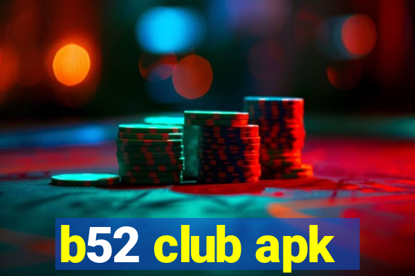 b52 club apk