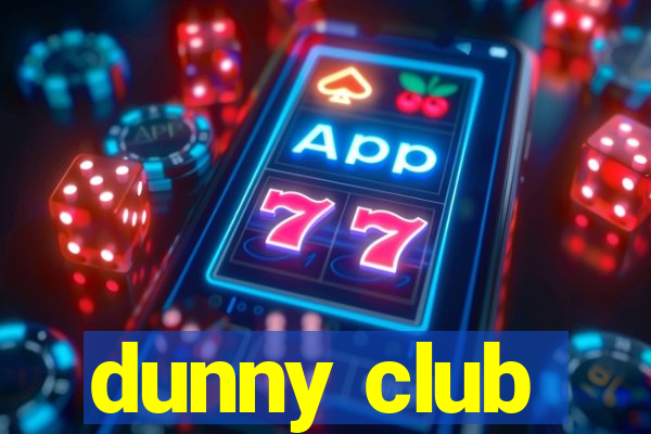 dunny club