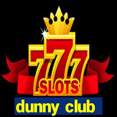 dunny club