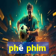 phê phim