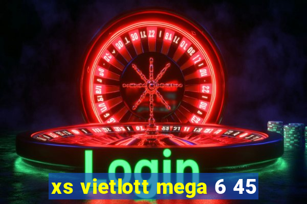 xs vietlott mega 6 45