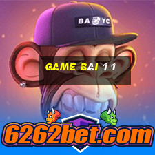 game bài 1 1