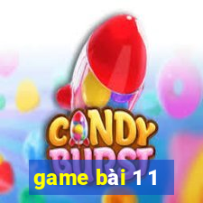 game bài 1 1