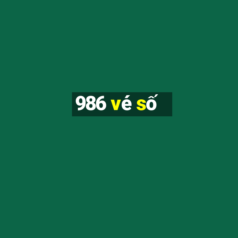 986 vé số