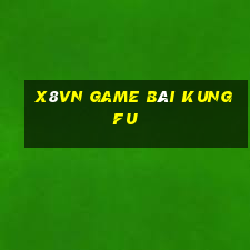 X8Vn Game Bài Kungfu