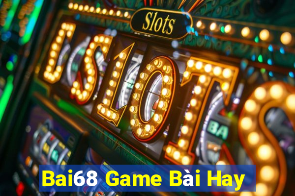 Bai68 Game Bài Hay