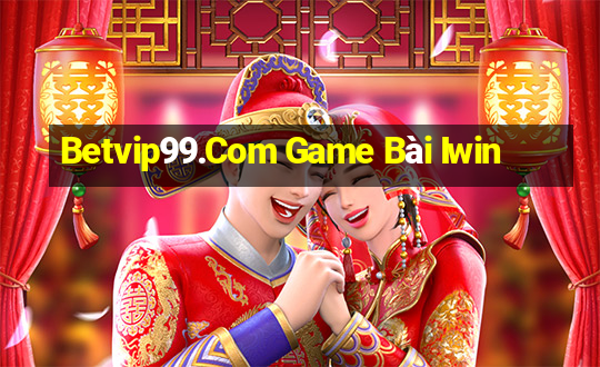 Betvip99.Com Game Bài Iwin