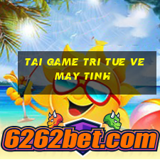 tai game tri tue ve may tinh