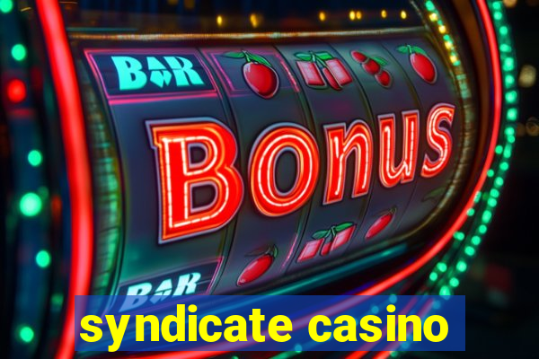 syndicate casino