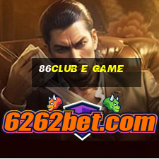 86Club E Game