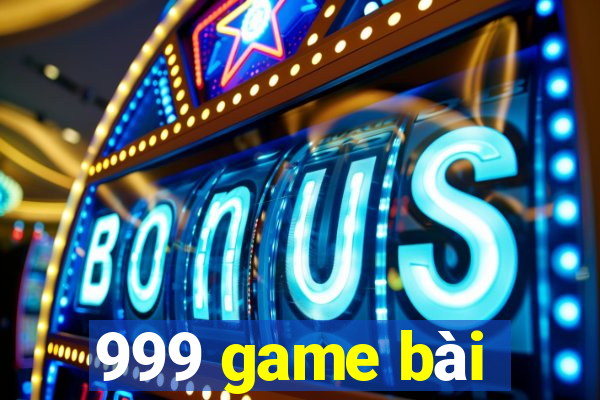 999 game bài