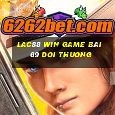 Lac88 Win Game Bài 69 Doi Thuong