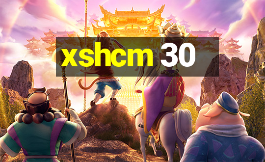 xshcm 30