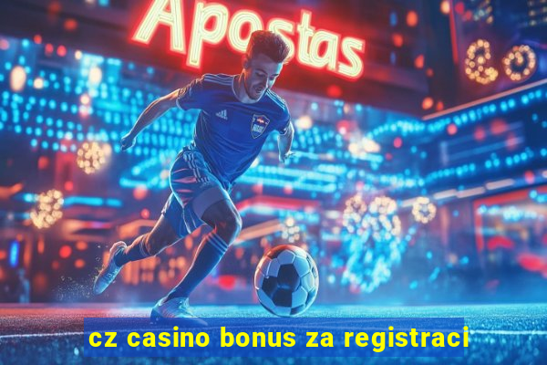 cz casino bonus za registraci