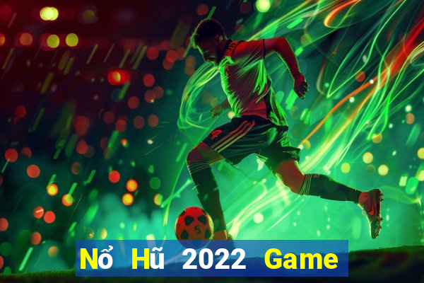 Nổ Hũ 2022 Game Bài Ma Cao