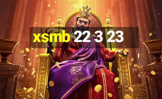 xsmb 22 3 23