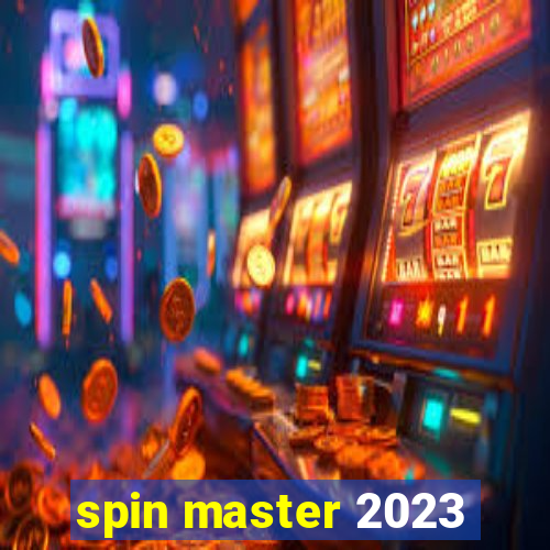 spin master 2023